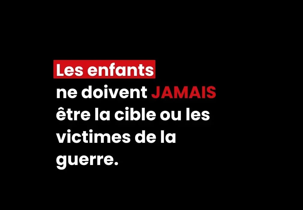 Les enfants ne sont pas des cibles de guerre